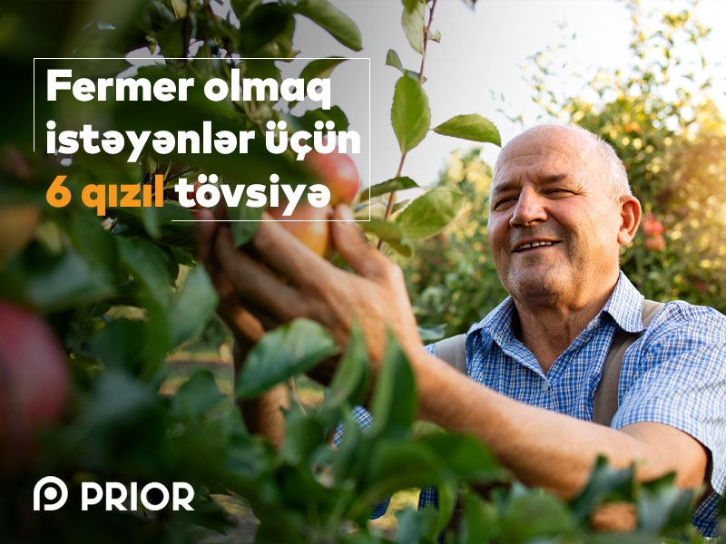 Fermer olmaq istəyənlər üçün 6 qızıl tövsiyə